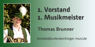 Thomas Brunner 1. Vorstand und 1. Musikmeister