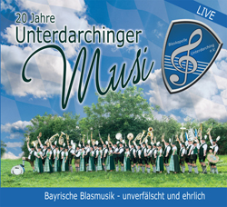 Blaskapelle Unterdarchinge e.V. - CD - Jubiläums-CD, Live 20 Jahre; CD Unterdarchinger Musi, CD Blaskapelle Unterdarching e.V., CD Blasmusik, CD Blaskapelle, CD Blasmusi, CD, CD Cover Blasmusik, Blasmusik CD